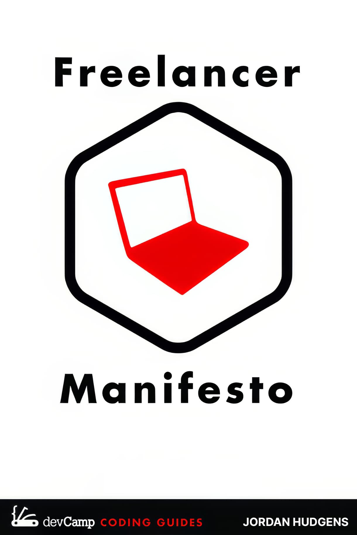 The Freelancer Manifesto by Jordan Hudgens